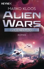 Alien Wars - Planetenjagd von Marko Kloos