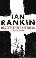 Das Gesetz des Sterbens von Ian Rankin