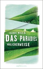 Das Paradies moeglicherweise von Magnus Mills