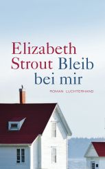 Bleib bei mir von Elizabeth Strout