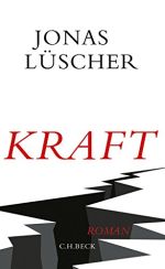 Jonas Lüscher: Kraft«