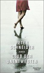 Peter Schneider: Club der Unentwegten«