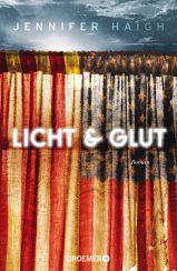 Jennifer Haigh: Licht und Glut«