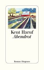 Kent Haruf: Abendrot«