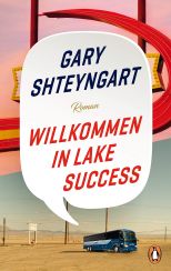 Gary Shteyngart: Willkommen in Lake Success«