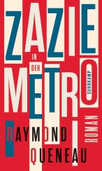 Raymond Queneau: Zazie in der Metro«