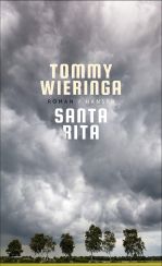 Tommy Wieringa: Santa Rita«