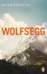 Peter Keglevic: Wolfsegg«