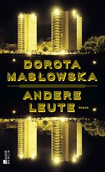 Dorota Masłowska: Andere Leute«