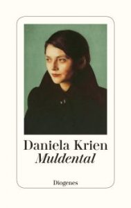 Daniela Krien: Muldental«