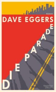 Dave Eggers: Die Parade«