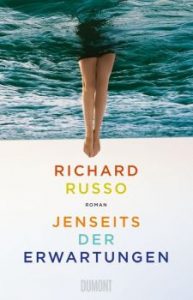 Richard Russo: Jenseits der Erwartungen«